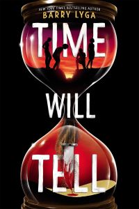 Book Cover for Time Will Tell by Barry Lyga