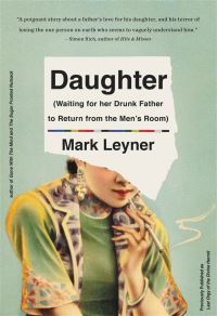 Book Cover for Daughter (Waiting for Her Drunk Father to Return from the Men's Room) by Mark Leyner