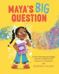 Book Cover for Maya's Big Question by Meena Harris