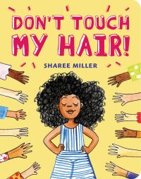 Book Cover for Don't Touch My Hair! by Sharee Miller