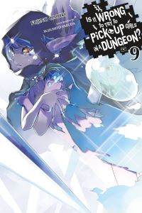 Book Cover for Is It Wrong to Try to Pick Up Girls in a Dungeon?. Volume 9 by Fujino Omori