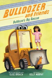 Book Cover for Bulldozer's Big Rescue by Elise Broach