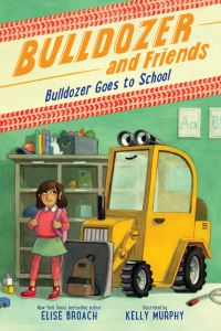 Book Cover for Bulldozer Goes to School by Elise Broach