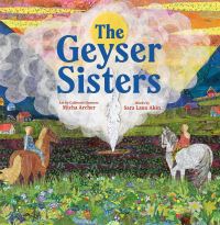 Book Cover for The Geyser Sisters by Sara Laux Akin