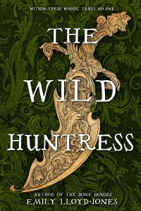 Book Cover for The Wild Huntress by Emily LloydJones