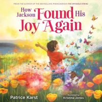 Book Cover for How Jackson Found His Joy Again by Patrice Karst