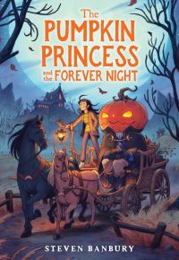 Book Cover for The Pumpkin Princess and the Forever Night by Steven Banbury