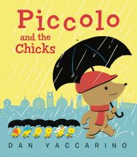 Book Cover for Piccolo and the Chicks by Dan Yaccarino