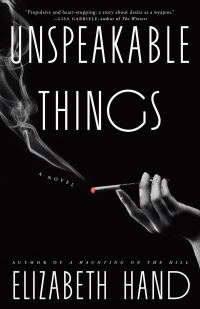 Book Cover for Unspeakable Things by Elizabeth Hand