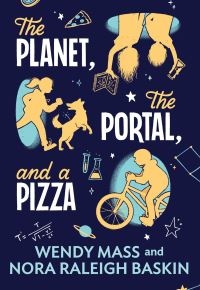 Book Cover for The Planet, the Portal, and a Pizza by Nora Raleigh Baskin, Wendy Mass