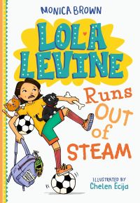 Book Cover for Lola Levine Runs Out of Steam by Monica Brown