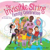 Book Cover for The Invisible String Family Celebration by Patrice Karst