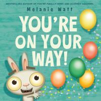 Book Cover for You're on Your Way! by Mélanie Watt