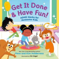 Book Cover for Get It Done & Have Fun! by Kim Holderness, Penn Holderness