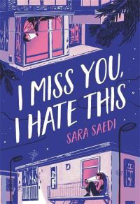 Book Cover for I Miss You, I Hate This by Sara Saedi