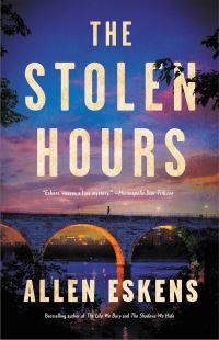 Book Cover for The Stolen Hours by Allen Eskens
