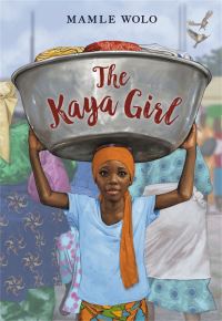 Book Cover for The Kaya Girl by Mamle Wolo