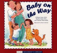 Book Cover for Baby on the Way by William Sears, Martha Sears, Christie Watts Kelly, Renée Andriani