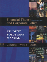Book Cover for Financial Theory and Corporate Policy, Fourth Edition. Student Solutions Manual by Thomas E Copeland, J Fred Weston, Kuldeep Shastri