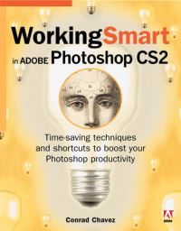 Book Cover for Working Smart in Adobe Photoshop CS2 by Conrad Chavez