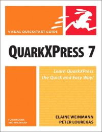 Book Cover for QuarkXPress 7 by Elaine Weinmann, Peter Lourekas