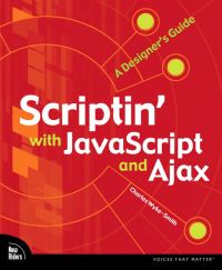 Book Cover for Scriptin' With JavaScript and Ajax by Charles WykeSmith