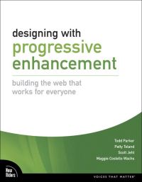 Book Cover for Designing With Progressive Enhancement by Todd Parker