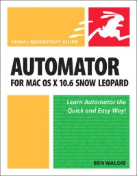 Book Cover for Automator for Mac OS X 10.6 Snow Leopard by Ben Waldie