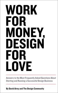 Book Cover for Work for Money, Design for Love by David Airey