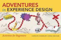 Book Cover for Adventures in Experience Design by Carolyn Chandler, Anna van Slee