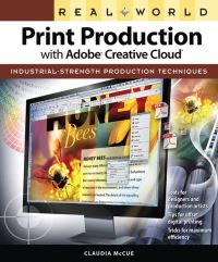 Book Cover for Real World Print Production With Adobe Creative Cloud by Claudia McCue