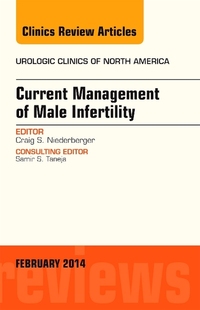 Book Cover for Current Management of Male Infertility, An Issue of Urologic Clinics by Craig S Niederberger