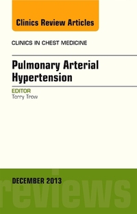 Book Cover for Pulmonary Arterial Hypertension, An Issue of Clinics in Chest Medicine by Terence K Trow