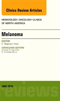 Book Cover for Melanoma, An Issue of Hematology/Oncology Clinics by F Stephen Hodi