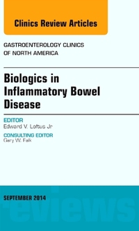 Book Cover for Biologics in Inflammatory Bowel Disease, An Issue of Gastroenterology Clinics of North America by Edward V Loftus Jr