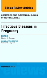 Book Cover for Infectious Diseases in Pregnancy, An Issue of Obstetrics and Gynecology Clinics by Geeta K Swamy