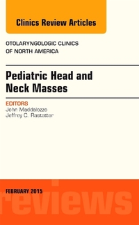 Book Cover for Pediatric Head and Neck Masses by John Maddalozzo, Jeffrey C Rastatter