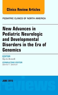 Book Cover for New Advances in Pediatric Neurologic and Developmental Disorders in the Era of Genomics by Gyula Acsadi