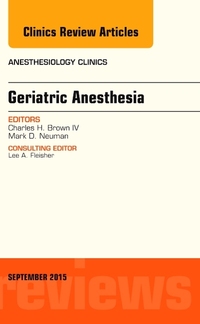 Book Cover for Geriatric Anesthesia by Charles Hugh Brown, Mark D Neuman