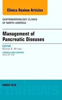 Book Cover for Management of Pancreatic Diseases, an Issue of Gastroenterology Clinics of North America by Nuzhat A Ahmad