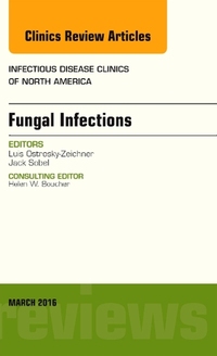 Book Cover for Fungal Infections, an Issue of Infectious Disease Clinics of North America by Luis OstroskyZeichner, Jack D Sobel