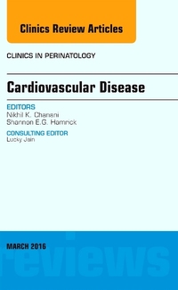 Book Cover for Cardiovascular Disease, an Issue of Clinics in Perinatology by Nikhil K Chanani, Shannon E G Hamrick