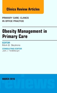Book Cover for Obesity Management in Primary Care, an Issue of Primary Care by Mark B Stephens