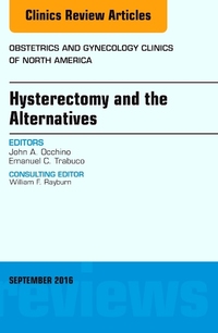 Book Cover for Hysterectomy and the Alternatives, An Issue of Obstetrics and Gynecology Clinics of North America by John A Occhino, Emanuel C Trabuco