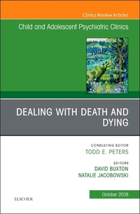 Book Cover for Dealing With Death and Dying, An Issue of Child and Adolescent Psychiatric Clinics of North America by David Buxton, Natalie Jacobowski