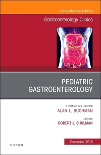Book Cover for Pediatric Gastroenterology, An Issue of Gastroenterology Clinics of North America by Robert Shulman