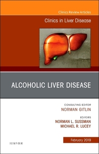 Book Cover for Alcoholic Liver Disease, An Issue of Clinics in Liver Disease by Norman L Sussman, Michael R Lucey