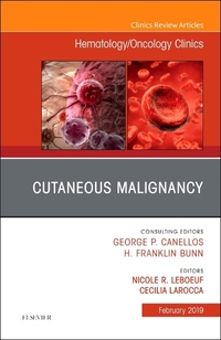 Book Cover for Cutaneous Malignancy, An Issue of Hematology/Oncology Clinics by Nicole R LeBoeuf, Cecilia Larocca