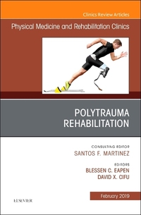 Book Cover for Polytrauma Rehabilitation, An Issue of Physical Medicine and Rehabilitation Clinics of North America by Blessen C Eapen, David X Cifu