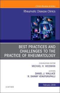 Book Cover for Best Practices and Challenges to the Practice of Rheumatology, An Issue of Rheumatic Disease Clinics of North America by Daniel J Wallace, Swamy Venuturupalli
